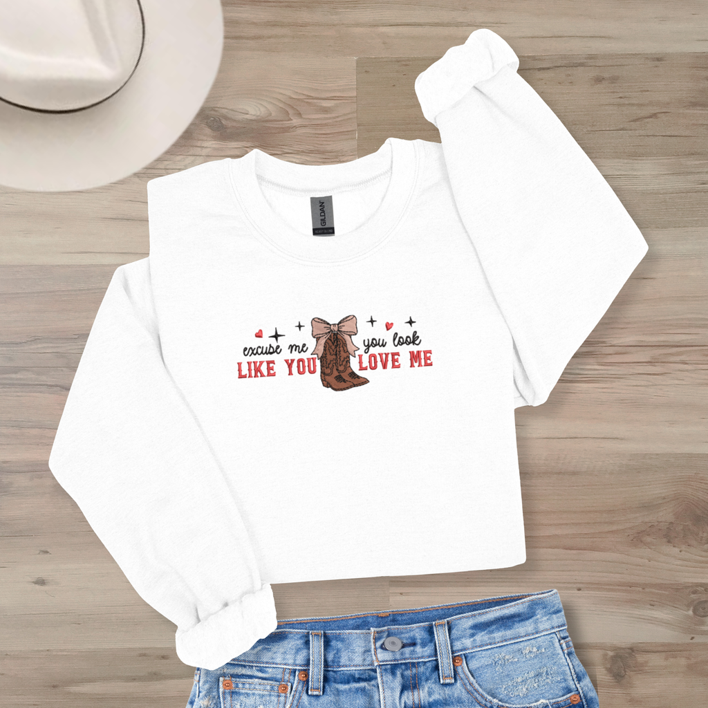 *EMBROIDERED* You Look Like You Love Me