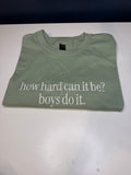 'boys do it" Embroidered Tee/Crewneck